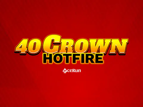 40 Crown Hotfire slot by Yggdrasil