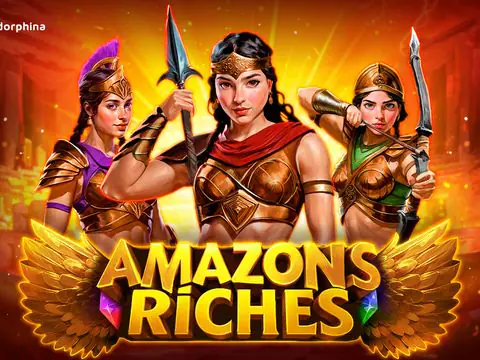 Amazons Riches slot by Endorphina