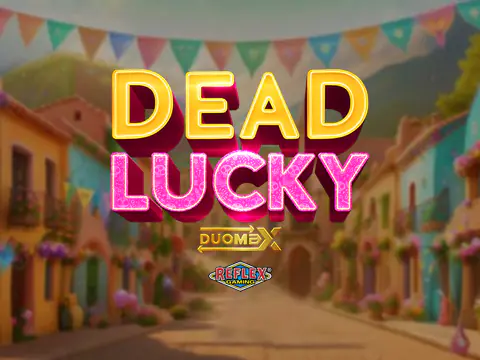 Dead Lucky DuoMax slot by Yggdrasil